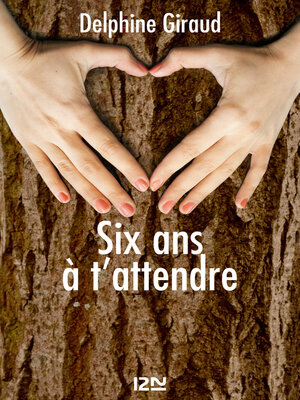 cover image of Six ans à t'attendre